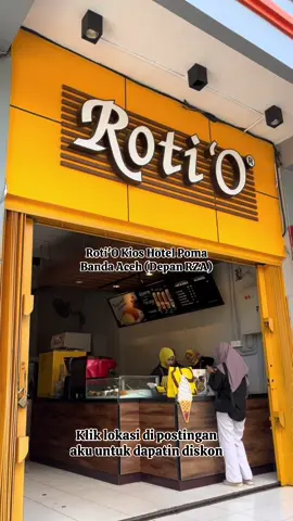 Klik lokasi di postingan aku, dapatin diskonnya🫶😍 #rotio #diskontiktok #diskonrotio #rotiobandaaceh 