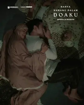 Doa apa yang selalu Papa ucapkan untuk kamu? 🥺 #HanyaNamamuDalamDoaku #HNDD #MencintaimuDalamDoa @SINEMAKU PICTURES 