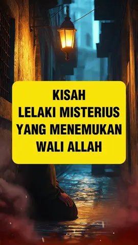 Kisah Lelaki Misterius yang Menemukan Wali Allah #kisahislami #ceritaislami #kisahislam #motivasi #fyp