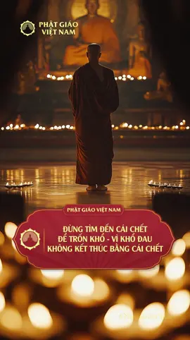 ĐỪNG TÌM ĐẾN CÁI C.HẾ.T ĐỂ TRỐN KHỔ - VÌ KHỔ ĐAU KHÔNG KẾT THÚC BẰNG CÁI C.H.ẾT #phatphap #phatphapnhiemmau #phatgiao #phatgiaovietnam #nemthien