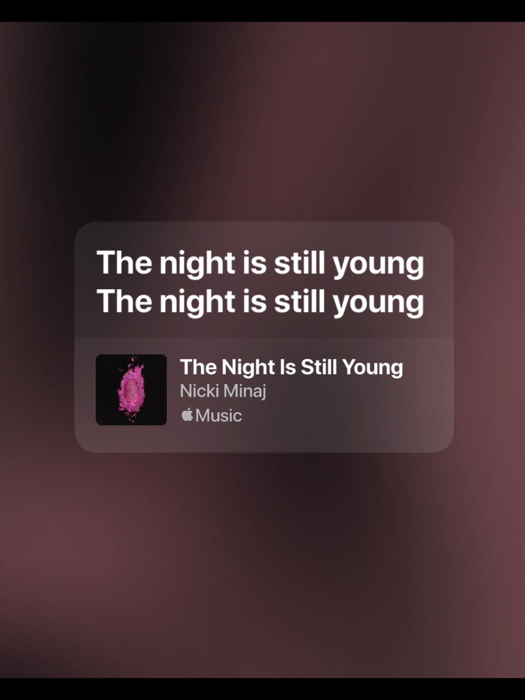 THE NIGHT IS STILL YOUNG #thenightisstillyoung #nickiminaj #lyrics #liriklagu #spotify #spotifylyrics #songlyrics #songviral #foryou #fyp 