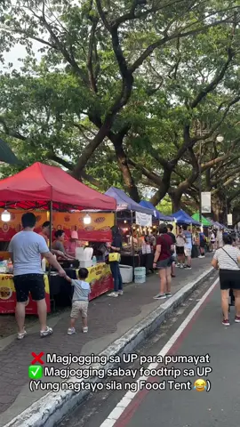 ❌ Magjogging sa UP para pumayat  ✅ Magjogging sabay foodtrip sa UP  (Yung nagtayo sila ng Food Tent 😂) #updiliman #tiktokph 
