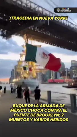 Un trágico accidente sacudió este sábado el corazón de Nueva York 💥🚢: el buque escuela Cuauhtémoc de la Armada de México colisionó contra una de las bases del icónico Puente de Brooklyn 🌉. El impacto dejó al menos dos personas mu3rt4s ☠️ y varios herid0s 🚑, según reportes preliminares. El navío participaba en los festejos de la Semana de la Marina ⚓️🇲🇽. #Accidente  #brooklynbridge  #NuevaYork  #internacionales #noticias #redpatrianueva 