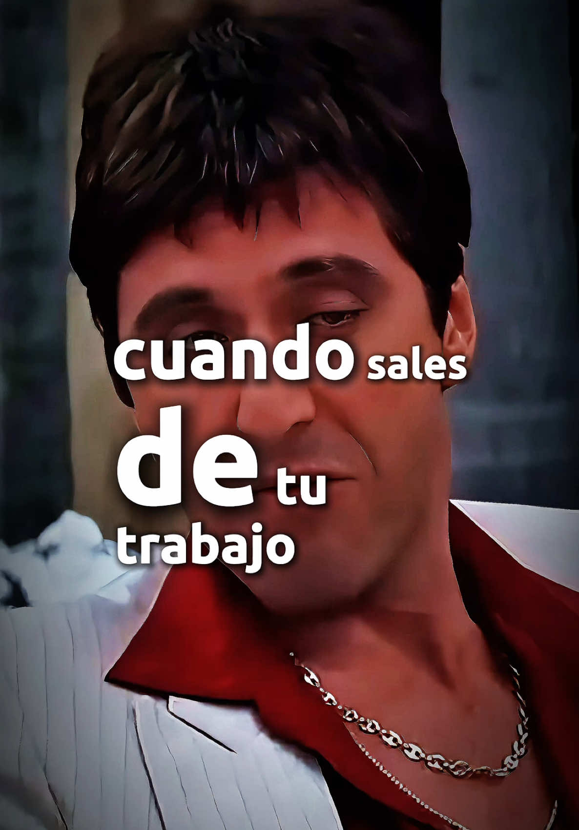 Cuando sales de tu trabajo dale gracias a Dios #tonymontana #scarface #reflexiones #motivacion #motivacion #trabajo #Dios #graciasdios 