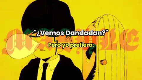 Bno, también está bueno Dandadan. 😋 #fyp #mashle #Dandadan #creepynuts 