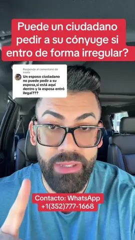 Puede un esposo ciudadano americano reclamar a su esposa si esta entro de forma irregular a los Estados Unidos?