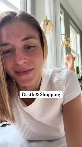Shopping isn’t fun for me, grief and death awareness