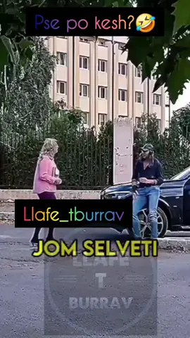 Ashiqare po shihesh🤣🤣 #humor #tiktokkosova #memeshqip #meme #kosova #albania #shqip #viralvideos #fyp 