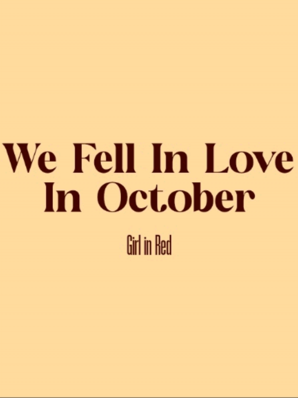 We Fell In Love In October | Girl In Red #lyrics #music #song #wefellinloveinoctober #girlinred #marr #fyppppppppppppppppppppppp 