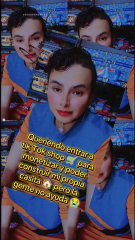 #queriendo #entrar #a #tik #tok #shop #🛒 #para  #monetizar #y #poder #construir #mi #propia #casita #🏠 #pero #la #gente #no #ayuda #😭 #jorhstrujillo #jorhstrujillooficial #ayudame #a #cumplir #mi #sueño #2025 
