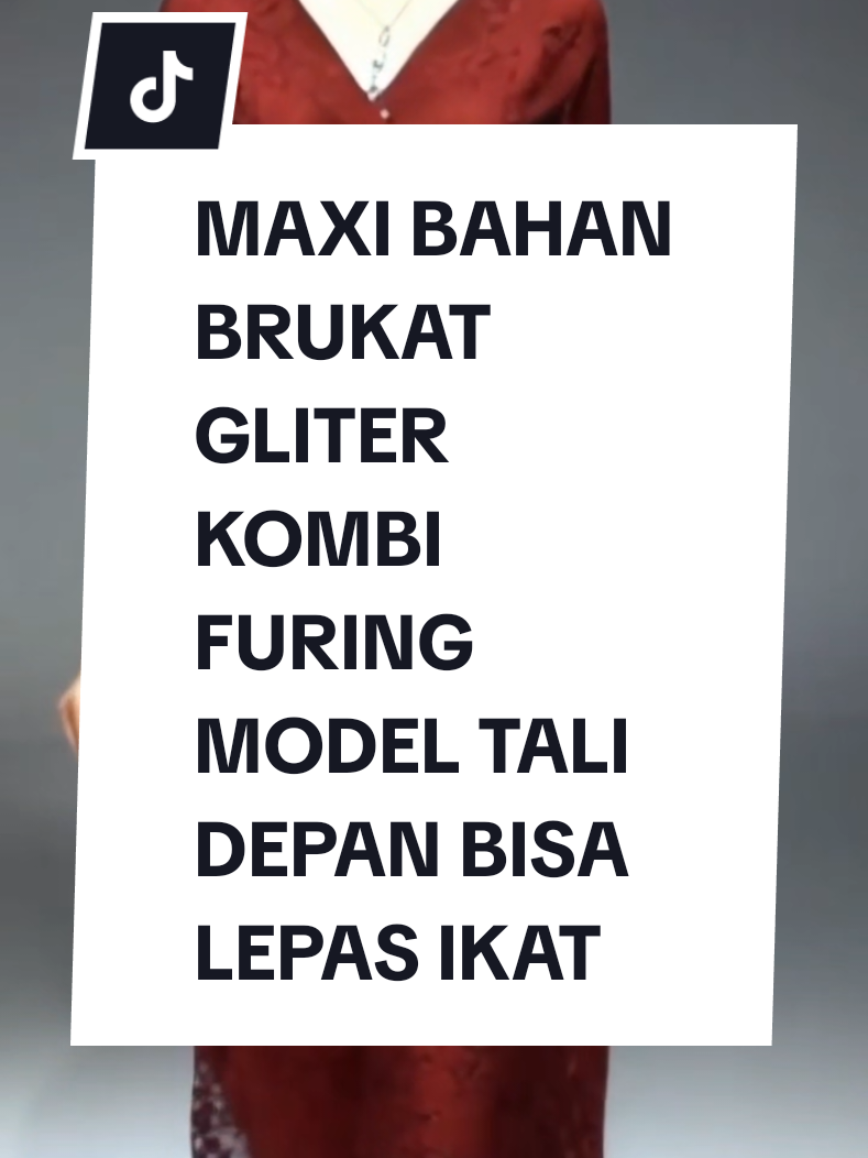 MAXI BAHAN BRUKAT GLITER KOMBI FURING MODEL TALI DEPAN BISA LEPAS IKAT, LENGAN 7/8.  GOOD QUALITY DETAIL UKURAN : ( EKSTIMASI UKURAN ) SIZE M: LD 80-90cm, PJ 130CM SIZE L: LD 91-100cm, PJ 133CM SIZE XL : LD 101-110cm, PJ 135CM SIZE 2XL : LD 111-120cm, PJ 140CM SIZE 3XL : LD 121-130CM, PG 140CM #dresswanita #bajuwanita #dresspesta #dresskondangan 