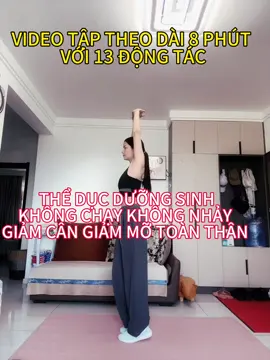 VIDEO tập theo dài 8 phút. BAO GIẢM CÂN, GIẢM MỠ TOÀN THÂN, tăng cường khí huyết.Một ngày tập theo từ 2-3 lần nha. #giamcan #theduc #duongsinhdongy #trungquoc #hashtag #healthy #giammo 