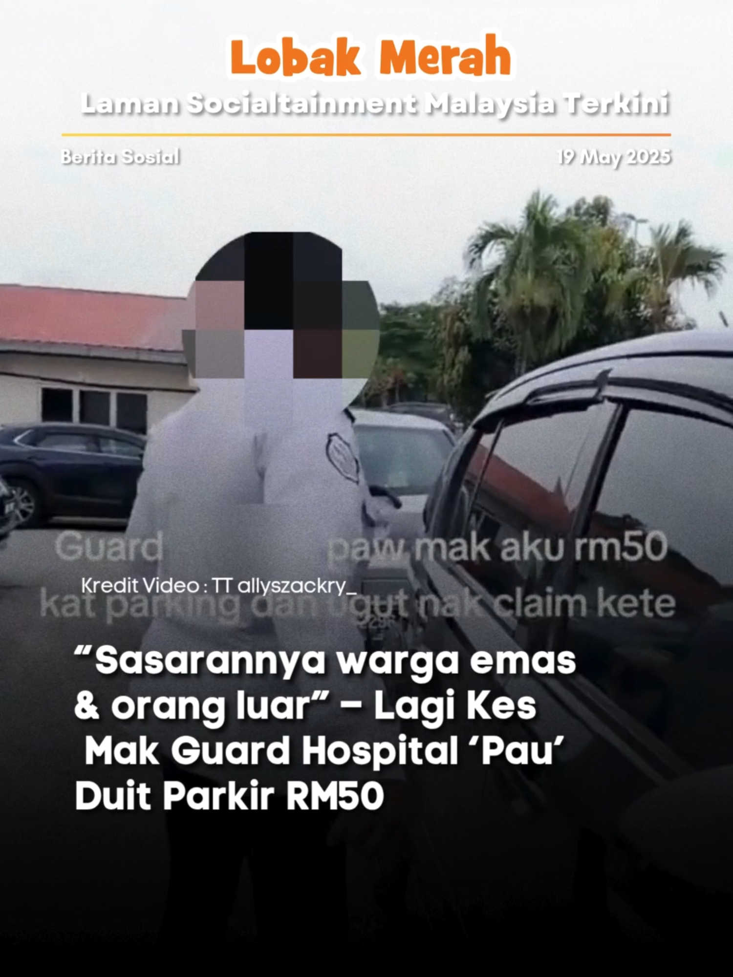 Sebelum ini, Lobak Merah ada melaporkan kejadian seorang TikToker mendakwa diminta wang kopi oleh pengawal keselamatan di sebuah hospital kerajaan kerana parkir di tempat salah. Belum reda kes tersebut, muncul satu lagi kes yang serupa dilaporkan berlaku di hospital sama dan kali ini terhadap seorang warga emas. Menerusi video yang dimuat naik oleh akaun TikTok @allyszackry_, anak kepada warga emas itu tampil bersemuka dengan seorang pengawal keselamatan wanita untuk mendapatkan semula wang parkir yang dibayar sebelum itu. Menurut pemilik akaun, kejadian itu merupakan kali kedua buat ibunya yang dikenakan caj sebanyak RM50. P/s: Video di atas bukan hak milik Lobak Merah dan kami telah meletakkan kredit kepada pemilik video. Sekiranya anda ingin menurunkan sebarang video, Sila DM kami dalam kadar segera. Terima Kasih! Untuk berita penuh boleh baca di kotak hijau di atas Jangan lupa untuk Like, Comment. Share dan Follow Lobak Merah!🧡Terima Kasih! #fyp #fypシ #lobakmerahmy #beritaditiktok #viralstory #trending #trendingnewsmalaysia #ceritaviral #terkini #viralupdates #storyviral
