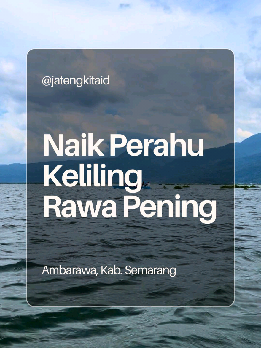 Liburan family friendly area Semarang kemana aja si?  Sini lur, cobain naik perahu muterin rawa pening deh, seru poll 😲🤩 Bisa sekalian piknik tipis-tipis juga lho! Ajak keluargamu buat main ke sini yukk!  #ambarawa #travelling #wisatasemarang #jatengkita #rawapening 