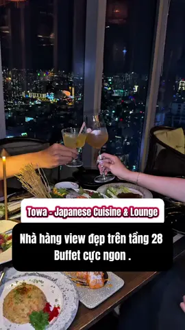Nhà Hàng nhật trên tầng 28 view đẹp bá cháy #towajapanesecuisine  #LearnOnTikTok  #ancungtiktok  #chukimreview 
