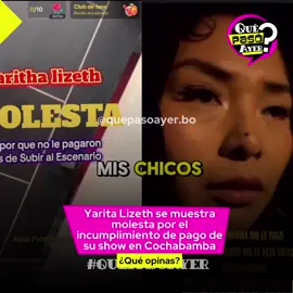 ¡Yarita Lizeth se muestra molesta por el incumplimiento de pago de su show en Cochabamba! 🚨  #QuePasoAyer❓| A través de una transmisión en vivo la cantante peruana Yarita Lizeth expresó su molestia debido al incumplimiento de pago de su tan esperado show.  #yaritalizeth #yaritalizethyanarico #yaritalizethoficial #cochabamba_bolivia🇧🇴 #tiktokbolivia 