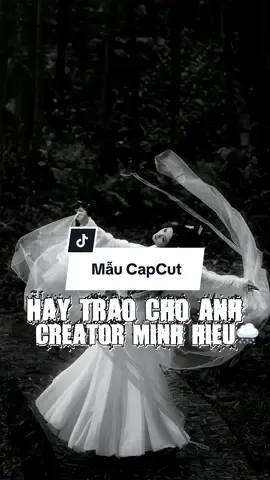 #CapCut làm cho ta ngắm thêm nàng vội vàng qua chốc lát………. | Hãy Trao Cho Anh #xuhuong #minhhieu_20604 #nhachaymoingay #capcut 