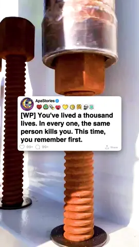[WP] You've lived a thousand lives. In every one, the same person kills you. This time, you remember first. #apastories #redditstories #redditreadings #writingprompts #shortstory #fiction