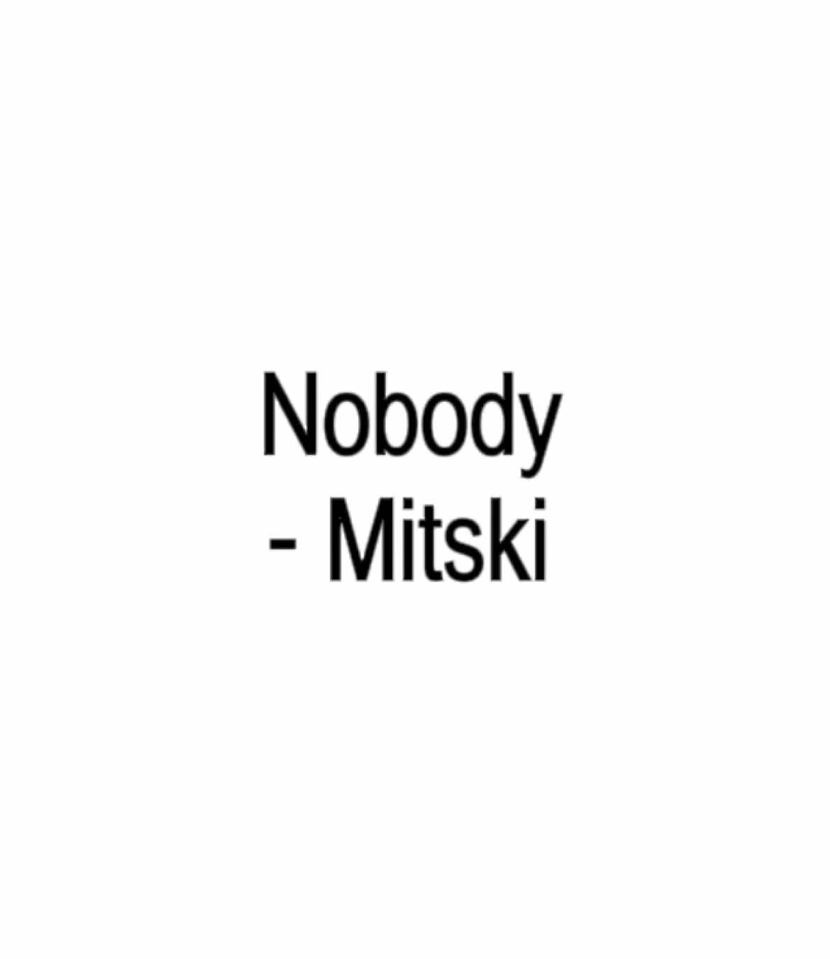 Draft #mitski #Nobody #Mitski #xyzbca #lyrics_songs #fyp #viral #foryou #depressing #sadsong #relatable #depressed #mitskinobody 