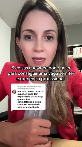 Respondendo a @vivianeaparecidaf579  Como conseguir uma vaga sem ter experiência profissional. Comente aqui a área que você busca o primeiro emprego!  #emprego #fyp 