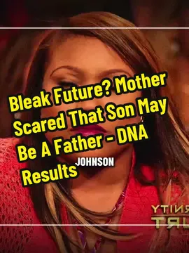 Bleak Future? Mother Scared That Son May Be A Father - DNA Results #usa #paternitycourt #DNAResults 