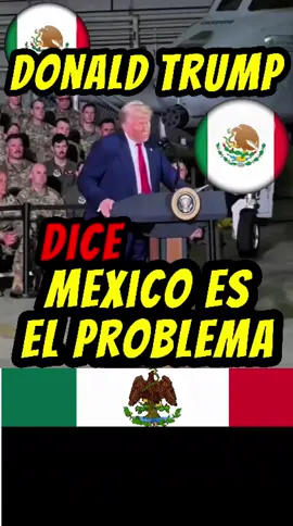 Donald Trump dice que mexico es el problema #noticiasmexico #claudiasheimbaum #donaldtrump #ejercitomexicano #mexico #estadosunidos🇺🇸 #vladimirputin👑 #trump #news #putin #noticias