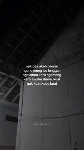 kudu kuat ora oleh nyerah yo wak awak #katakatajawa #jowostory #jowopride #jawaaesthetic 