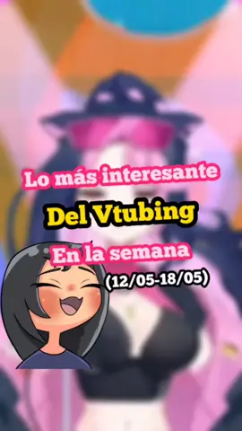 Lo más interesante del Vtubing en la semana | (12/05-18/05) #vtuber #vtuberespañol #seireirox #vtuberes #animegirl #hololive 