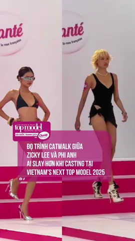 Đọ trình catwalk của hai thí sinh Phi Anh & Zicky Lee. Ai slay hơn khi casting tại VNTM 2025? #castingcallvntm2025 #VietnamNextTopModel2025 #tiktokgiaitri #viral #VNTM2025 #beUmodels #chante #chanté #saibuocthanhlich #nuocgiatxa8trong1 #Grandpalace #MultiMediaJSC 