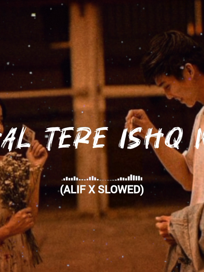 (CHAL TERE ISHQ MEI)🥹❤️🤌 FULL SONG SLOWED REVERB  #alifslowed7 #babarxslowed7 #slowedandreverb #slowed #fyp #views #trending #dontunderreviewmyvideo #unfreezemyaccount #tiktokunfreezemyaacount #1m #sadsong 