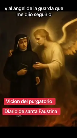 #dúo con @catolicos somos FB #purgatorio Vicion del purgatorio 🙏🙌 Dioario de santa Faustina 🙏🙌