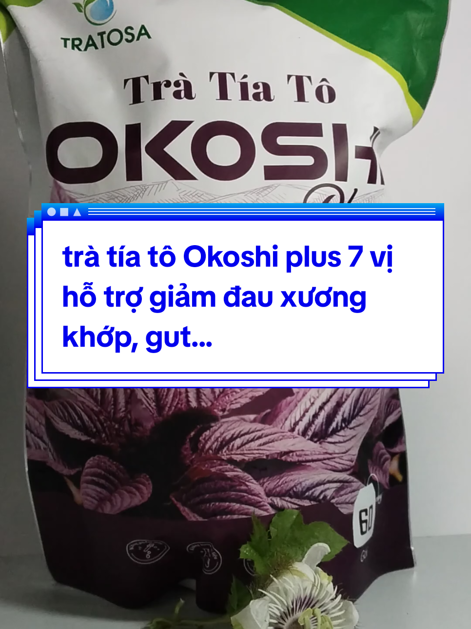#trà tía tô Okoshi plus 7 vị hỗ trợ giảm đau xương khớp, gut hỗ trợ giảm men gan, mỡ máu,...#trà#tía tô#tralanam#xuhuong#xuhuongtiktok#Phương Cầm 1986