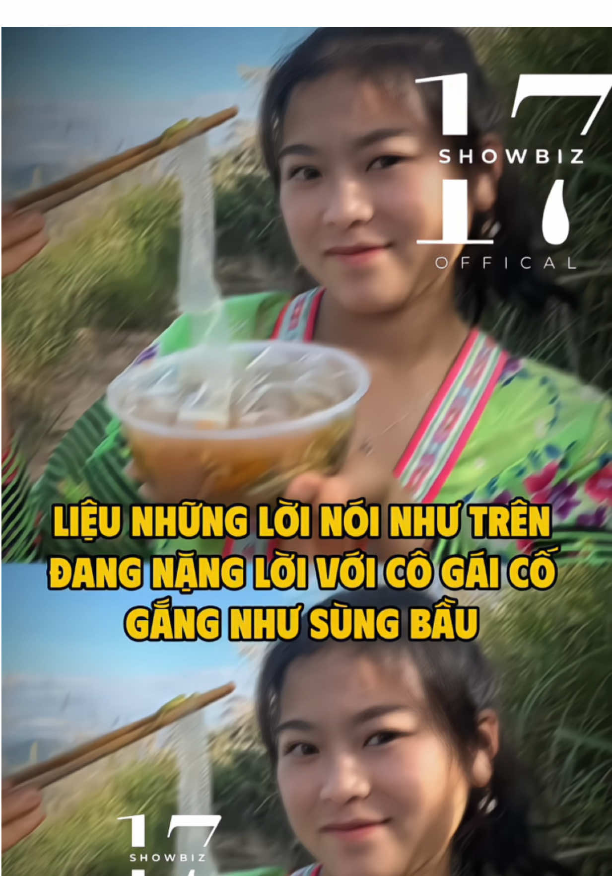 Liệu những lời nói như trên đang nặng lời với cô gái cố gắng như sùng bầu #17showbiz #17network #sungbau 