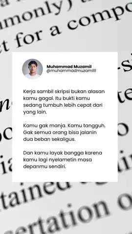 Jangan pernah minder karena kamu kerja sambil skripsi. Itu bukan tanda kamu lemah—tapi justru bukti kamu sedang belajar jadi dewasa lebih cepat dari teman-temanmu. Kamu belajar manajemen waktu, tanggung jawab, dan cara bertahan hidup di dunia nyata. Dan yang paling penting: Kamu sedang meringankan beban orang tua. Kamu sedang perjuangkan mimpi dengan caramu sendiri. Tetap semangat. Kamu bukan mahasiswa biasa. Kamu sedang jadi pribadi luar biasa. #SkripsiSambilKerja #MahasiswaAkhir #viral #fyp #fypage 