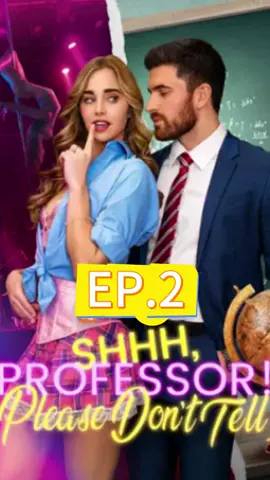 👉Shhh Professor Please Don't Tell👈💡C1ick the 1ink🌳acc0rding t0 the title ,the 1ink🌳0n my h0mepage  BI0  💗#ShhhProfessorPleaseDontTell  #foryoupage #tiktok #trending #reelshort #reelshortapp #shortmovie #shortdramas #trendingreelsvideo #lovestory 