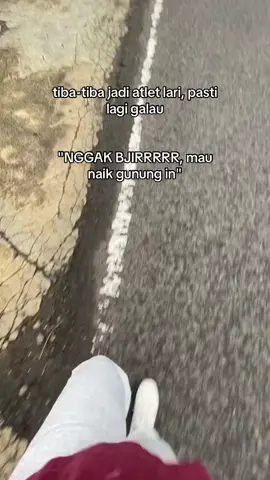 tbtb bgt heheheh #run #pendakigunung 