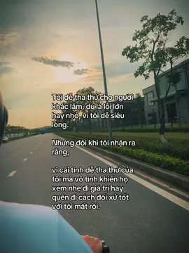 Tôi dễ tha thứ cho người khác lắm, dù là lỗi lớn hay nhỏ, vì tôi dễ siêu lòng. Nhưng đôi khi tôi nhận ra rằng, vì cái tính dễ tha thứ của tôi mà vô tình khiến họ xem nhẹ đi giá trị hay quên đi cách đối xử tốt với tôi mất rồi.#xh #chill #buồn #fyp #xuhhhhhhhhhhhhhhhhhhhhhhhhuong 
