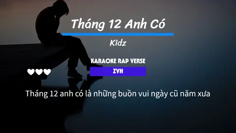 Tháng 12 anh có là những buồn vui ngày cũ năm xưa #rap #ketinhsuyzvh #zvh #kidz #karaoke #cover #tamtrang #lyrics #chill 