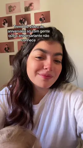 #trenddeaniversario vídeo para usar na trend de fazer um vídeo de aniversário só com gente que o aniversariante não conhece!!
