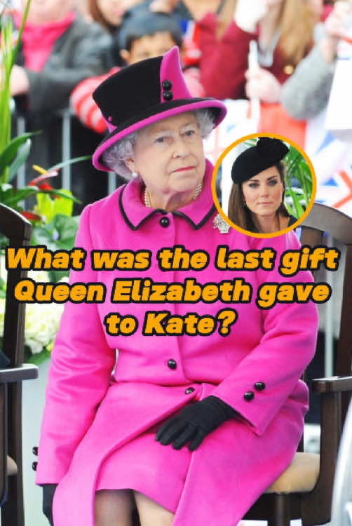 What was the last gift Queen Elizabeth gave to Kate? It must have brought her to tears! #fyp#foryou#celebrity#royalfamily#usa#queenelizabeth#katemiddleton#camilla