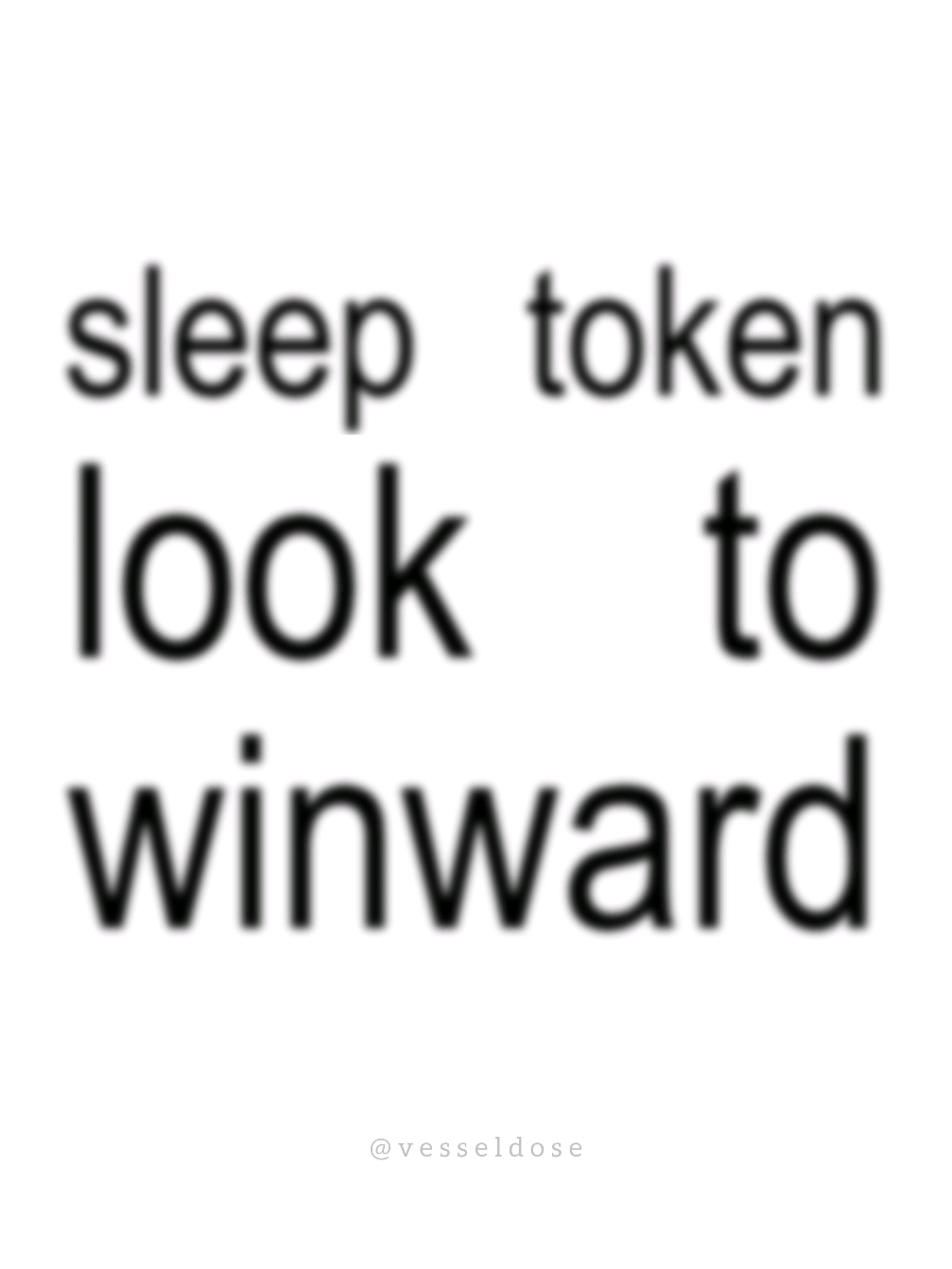 look to winward — @Sleep Token #eveninarcadia #sleeptoken #sleeptokenworship #fyp #sleeptokenband #sleeptokenlyrics #lyrics_songs #looktowinward #vessel 
