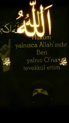 Hüküm yalnizca Allahindir.Ben yalniz ona tevekkül ettim..#allah #böyüktür🤲🤲🤲🤲🙏🙏🙏🙏🙏🙏🙏🙏 #elhemdulillah❤️☝️🕋 #subhenallah #allahuakbar #dinivideolar #tiktokviral #öneçıkart 