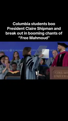 Columbia University Acting President Claire Shipman welcomed to Columbia College's graduation ceremony with sustained jeers and boos. Students then loudly chant 