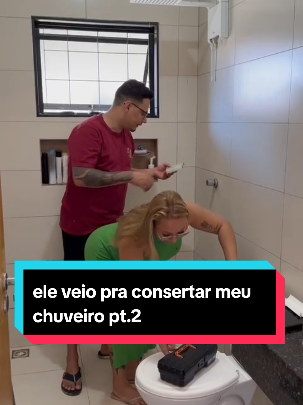 ele veio pra consertar meu chuveiro pt.2