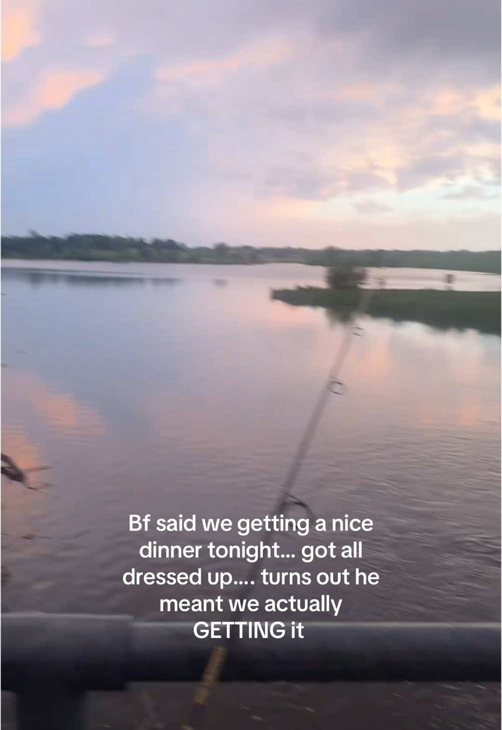 Update: we caught nothing 😄😄😄                                                            #ihatemybf #fish #fishing #dinner #dresses #fishinglife #bf #boyfriend #fyp #fypシ #foryou #sad 