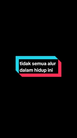 #CapCut tidak semua alur dalam hidup ini #story #storytime #storywa #katakata 