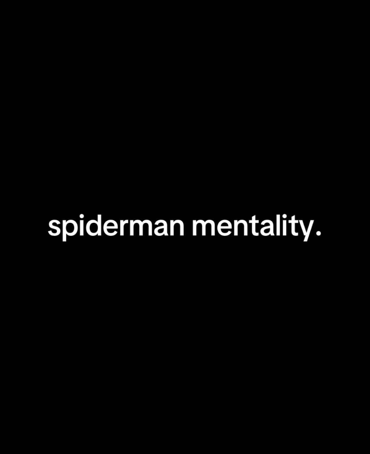 spiderman mentality. #fyp #spiderman #peterparker #tomholland #mentality #avengers #marvel #funny #viral 