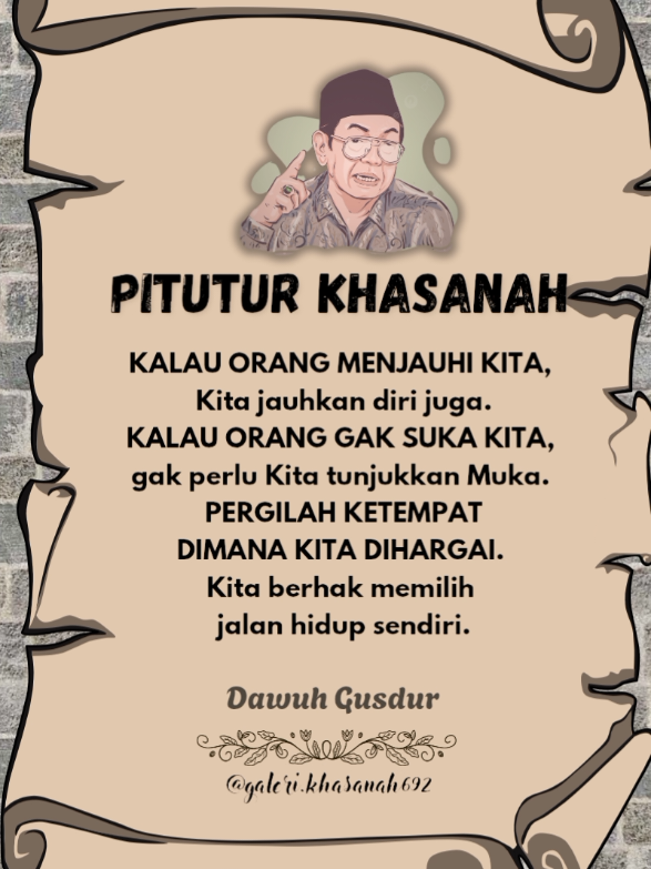 Menjauhlah ketempat dimana kita dihargai#quotestory #gusdur #gusdurian #viral #dawuhkyai #katamutiara #galerikhasanah #motivasihidup #bismillahsemogaberkah #fypシ゚ #fyppp 
