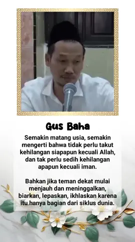 Nasehat Gus Baha'. #fyp #dawuhguru #kalamulama #gusbaha #abujafarofficial #quotes #motivation #fyppppppppppppppppppppppp 