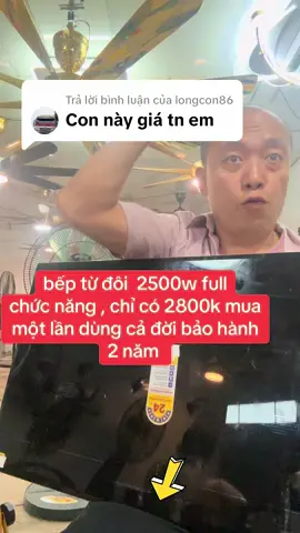 Trả lời @longcon86 bếp từ đôi  2500w full chức năng , chỉ có 2800k mua một lần dùng cả đời bảo hành 2 năm 